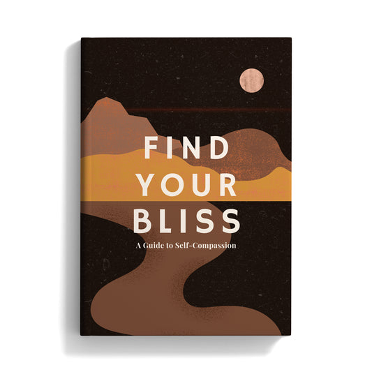 Find Your Bliss: A Guide to Self-Compassion